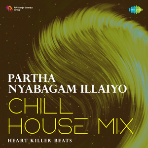 Partha Nyabagam Illaiyo - Chill House Mix