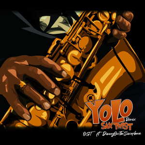 Yolo Saxtwist (Remix)