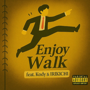 Enjoy Walk (feat. Kody & IRIKICHI)