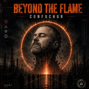 BEYOND THE FLAME