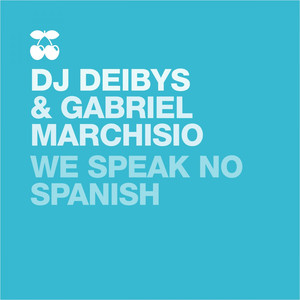 We Speak No Spanish (Ibiza Edit)