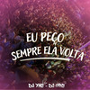 DJ GRS - EU PEÇO SEMPRE ELA VOLTA