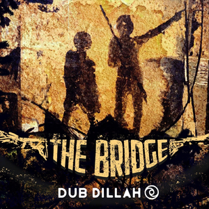The Bridge (feat. Kutral Dub)