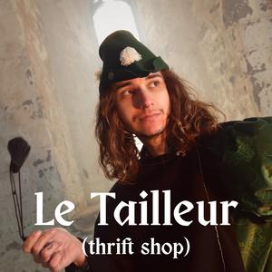 Le Tailleur (Thrift Shop in Medieval Style Bardcore)