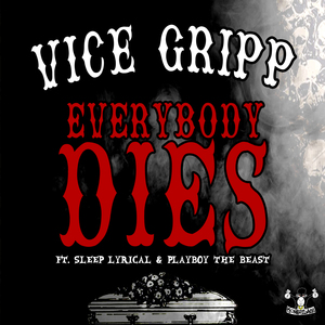 Every Body Dies (feat. Sleep Lyrical & Playboy the Beast)