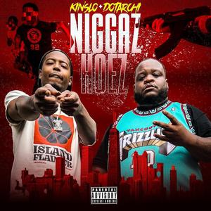 Niggaz Hoez (feat. Dotarachi)