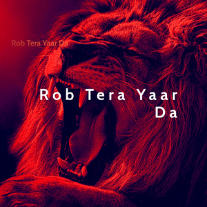 Rob Tera Yaar Da