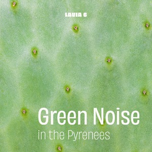 Green Noise in the Pyrenees