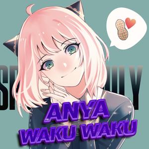 Anya I Waku Waku (feat. Anya)