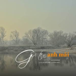 GỌI TÊN ANH MÃI (Lofi Version)