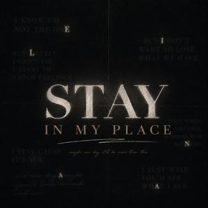 Stay In My Place