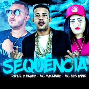 Sequência (feat. Mc Magrinho & MC Bob Anne) (Brega Funk)