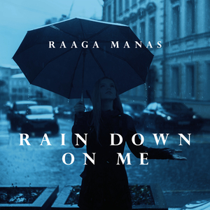 Rain Down On Me
