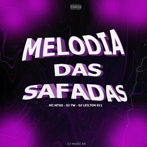 Melodia das Safadas (feat. DJ LEILTON 011)