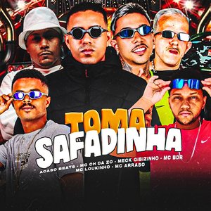 Toma Safadinha (feat. MC Arraso & MC Loukinho)
