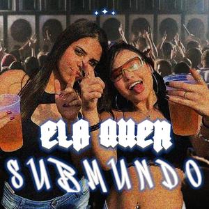 ELA QUER SUBMUNDO (feat. MC Pikachu)