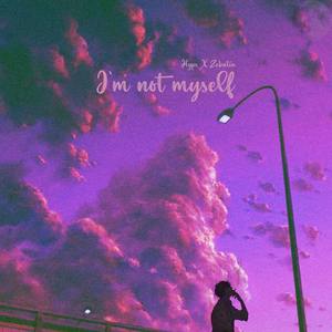I'm Not Myself