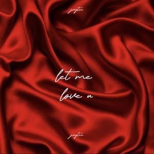 Let Me Love U