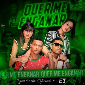 Quer Me Enganar (feat. ET)