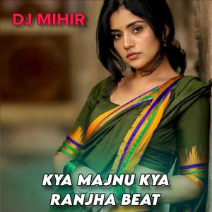 Kya Majnu Kya Ranjha Beat