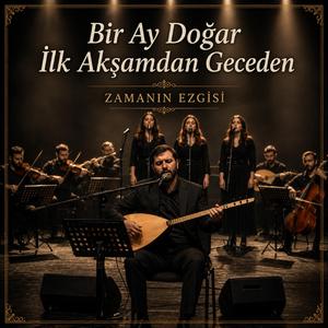 Bir Ay Doğar İlk Akşamdan Geceden