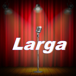 Larga