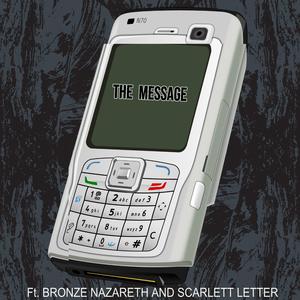 The Message (feat. Bronze Nazareth & Scarlett Letter)
