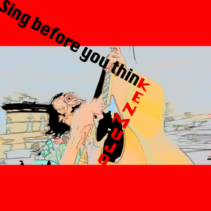 Sing Before You Think
