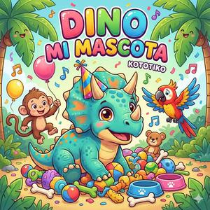 Dino mi Mascota (KotoTiko)