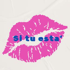 Si tu esta'