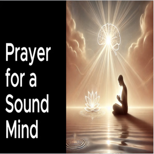 Prayer for a Sound Mind