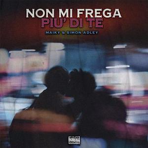 Non Mi Frega Più Di Te (feat. Simon Adley)