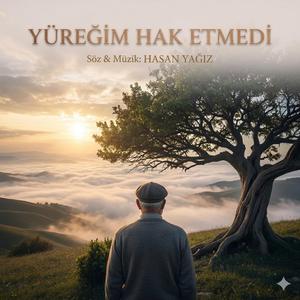 YÜREĞİM HAK ETMEDİ