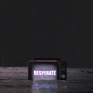 Desperate