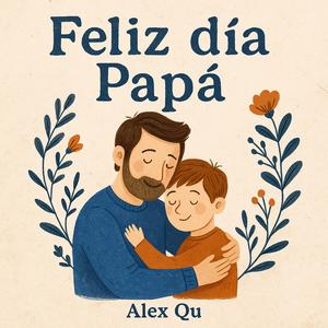 Feliz dia Papá (feat. Alex Qu)