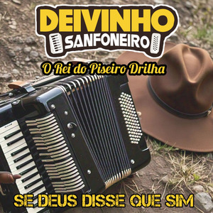O Rei do Piseiro Drilha Se Deus Disse Que Sim