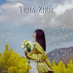Tera Zikr