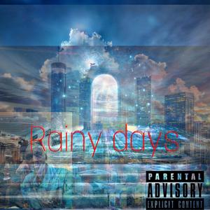Rainy days (feat. Ray ray)