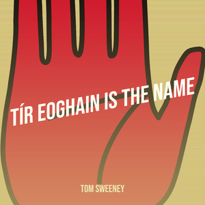 Tír Eoghain Is the Name