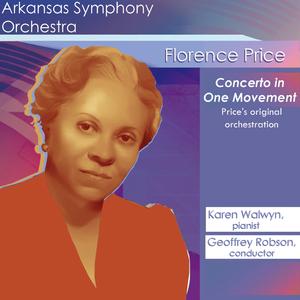 Concerto in One Movement: Andantino-Allegretto (feat. Karen Walwyn & Geoffrey Robson) (Florence Price original orchestration)