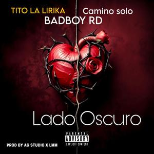 Lado Oscuro (Tito la lirika hl x camino solo x bad boy rd)