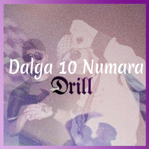 Dalga 10 Numara - Drill
