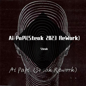 Ai PaPi(Steak 2023 ReWork)