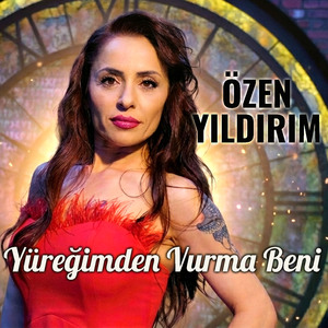 YÜREĞİMDEN VURMA BENİ