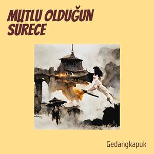 mutlu olduğun sürece