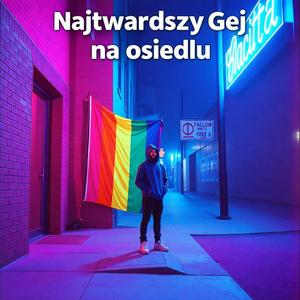 Najtwardszy Gej Na Osiedlu