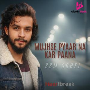 Mujhse Pyaar Na kar Paana