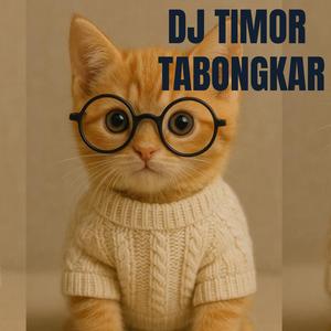 DJ TIMOR TABONGKAR
