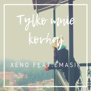 tylko mnie kochaj (feat. Emasik)