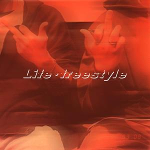 Life freestyle（PRODUCED.BY二木 ArM)